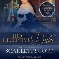 Her Deceptive Duke by Scarlett Scott audiobook