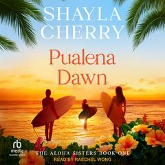Pualena Dawn by Shayla Cherry audiobook