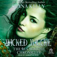Wicked Wicche by Seana Kelly audiobook