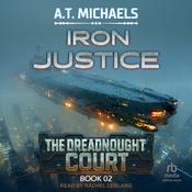 Iron Justice by  A.T. Michaels audiobook