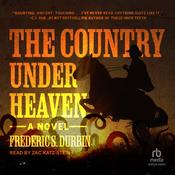 The Country Under Heaven by  Frederic S. Durbin audiobook