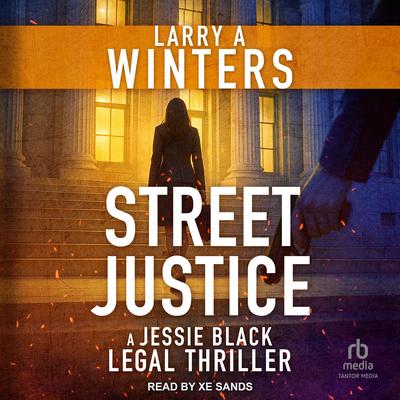 Street Justice by Larry A. Winters audiobook