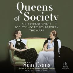 Queens of Society by Siân Evans audiobook