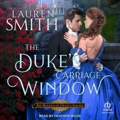 The Duke's Carriage Window by Lauren Smith audiobook