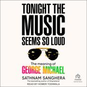 Tonight the Music Seems So Loud by  Sathnam Sanghera audiobook