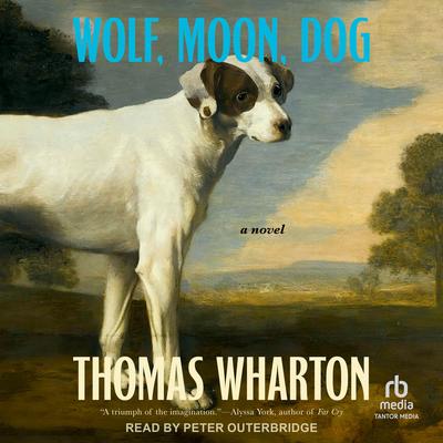 Wolf, Moon, Dog by Thomas Wharton audiobook