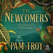 The Newcomers by  Pam Troy audiobook