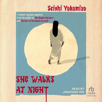 She Walks at Night by Seishi Yokomizo audiobook