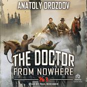 The Doctor from Nowhere by  Anatoly Drozdov audiobook