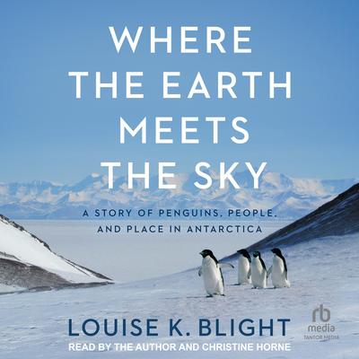 Where the Earth Meets the Sky by Louise K. Blight audiobook