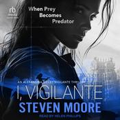 I, Vigilante by  Steven Moore audiobook
