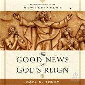 The Good News of God's Reign by  Carl N. Toney audiobook