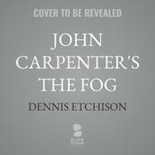 John Carpenter's The Fog by  Dennis Etchison audiobook