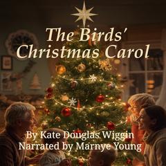 The Birds' Christmas Carol by Kate Douglas Wiggin audiobook