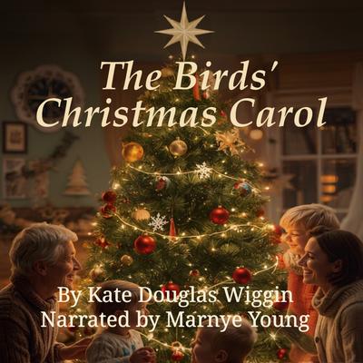 The Birds' Christmas Carol by Kate Douglas Wiggin audiobook
