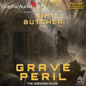 Grave Peril [Dramatized Adaptation] by  Jim Butcher audiobook