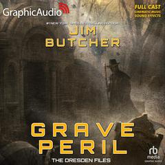 Grave Peril [Dramatized Adaptation] by Jim Butcher audiobook