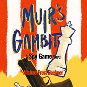 Muir’s Gambit by  Michael Frost Beckner audiobook