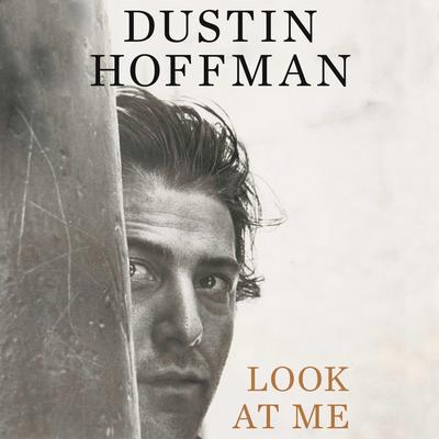 Look at Me by Dustin Hoffman audiobook