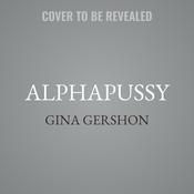 AlphaPussy by  Gina Gershon audiobook