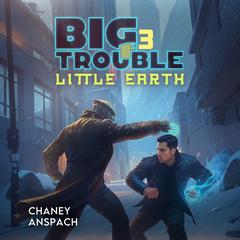 Big Trouble, Little Earth 3 by J. N. Chaney audiobook