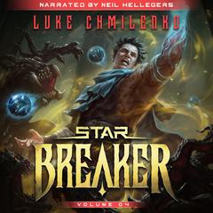 Starbreaker: Volume 4 by Luke Chmilenko audiobook