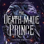 The Death-Made Prince by  Lisette Marshall audiobook