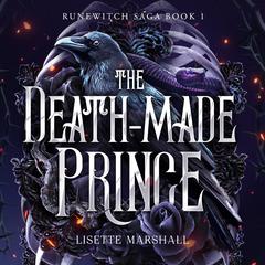 The Death-Made Prince by Lisette Marshall audiobook