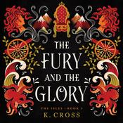 The Fury and the Glory by  K. Cross audiobook