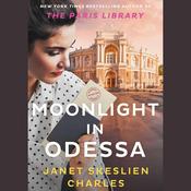 Moonlight in Odessa by  Janet Skeslien Charles audiobook