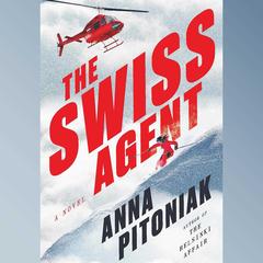 The Swiss Agent by Anna Pitoniak audiobook
