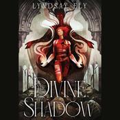 The Divine Shadow by  Lyndsay Ely audiobook