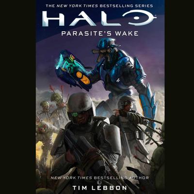Halo: Parasite's Wake by Tim Lebbon audiobook