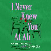I Never Knew You at All by  Jo Piazza audiobook