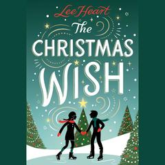 The Christmas Wish by Lee Heart audiobook
