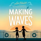 Making Waves by  Lee Heart audiobook