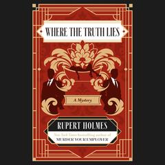 Where the Truth Lies by Rupert Holmes audiobook