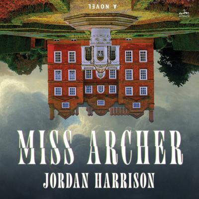 Miss Archer by Jordan Harrison audiobook