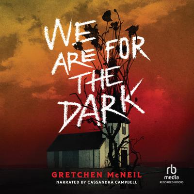 We Are for the Dark by Gretchen McNeil audiobook