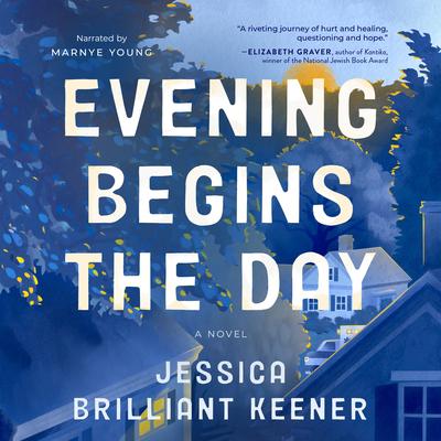 Evening Begins the Day by Jessica Keener audiobook