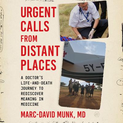Urgent Calls from Distant Places by Marc-David Munk audiobook