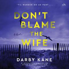 Don't Blame the Wife by Darby Kane audiobook