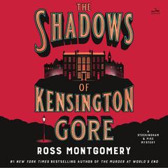 The Shadows of Kensington Gore by Ross Montgomery audiobook