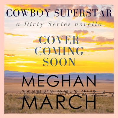 Cowboy Superstar by Meghan March audiobook