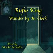 Murder by the Clock by  Rufus King audiobook