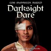 Darksight Dare by  Lois McMaster Bujold audiobook