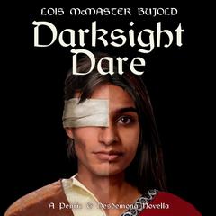 Darksight Dare by Lois McMaster Bujold audiobook