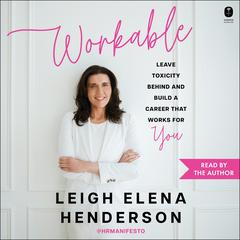 Workable by Leigh Elena Henderson audiobook