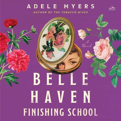 Belle Haven Finishing School by Adele Myers audiobook