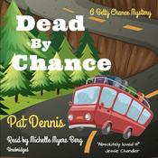 Dead by Chance by  Pat Dennis audiobook